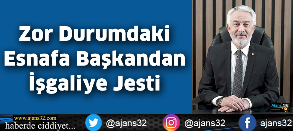 Zor Durumdaki Esnafa  Başkandan İşgaliye Jesti