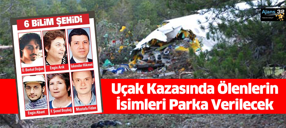 Uçak Kazasında Ölenlerin İsimleri Parka Verilecek