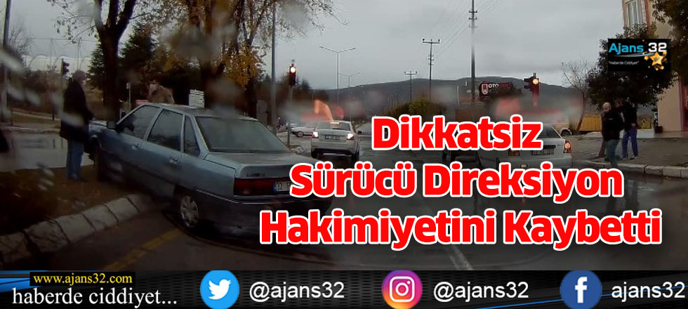 Dikkatsiz Sürücü Direksiyon Hakimiyetini Kaybetti