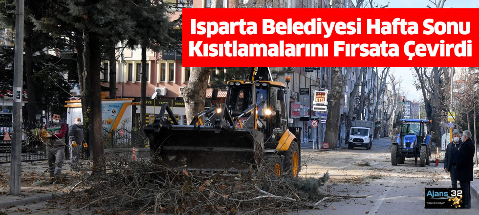 Isparta Belediyesi Hafta Sonu Kısıtlamalarını Fırsata Çevirdi