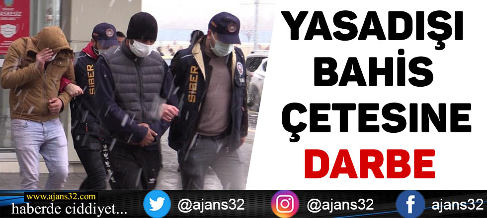 Yasadışı Bahis Çetesine Darbe