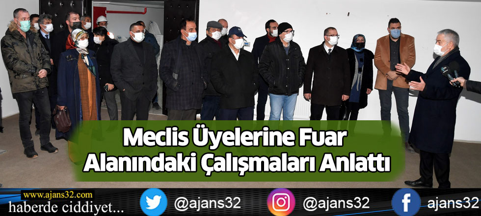 Meclis Üyelerine Fuar Alanındaki Çalışmaları Anlattı