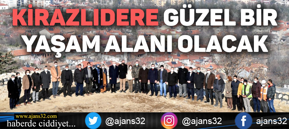 Kirazlıdere Güzel Bir Yaşam Alanı Olacak