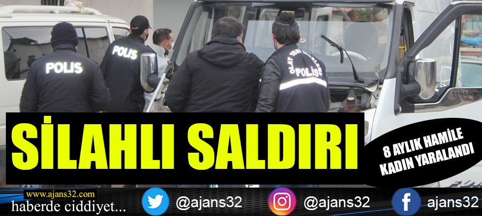 Silahlı Saldırı: 8 Aylık Hamile Kadın Yaralandı