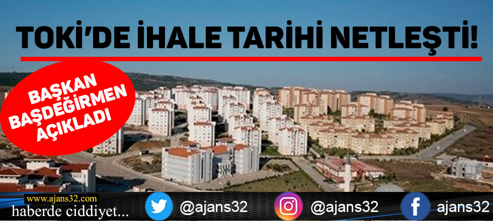 TOKİ'de İhale Tarihi Netleşti