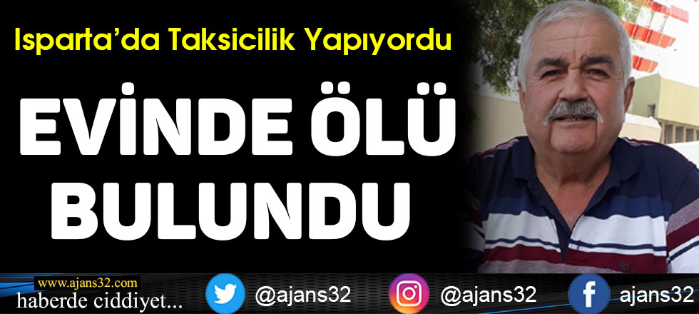 Evinde Ölü Bulundu