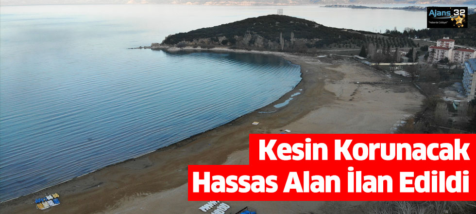 Eğirdir Gölü Kesin Korunacak Hassas Alan İlan Edildi