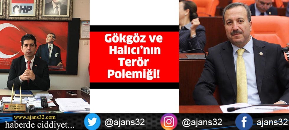 Gökgöz ve Halıcı’nın Terör Polemiği!