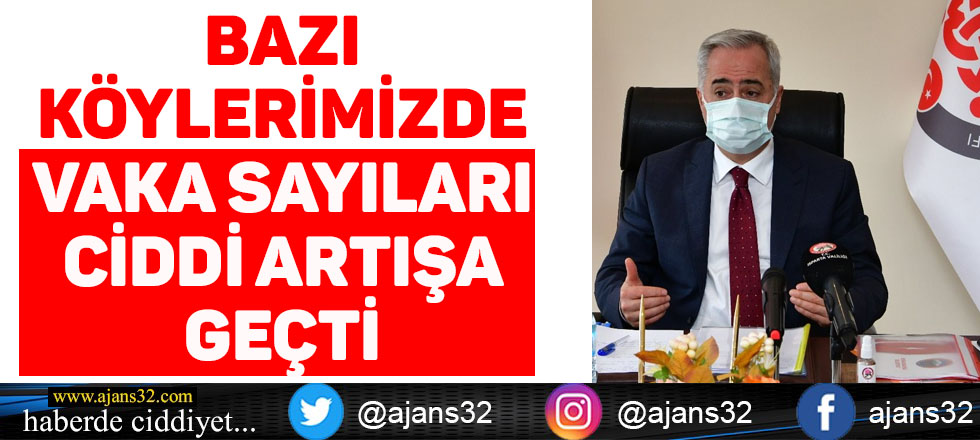 Bazı Köylerimizde Vaka Sayıları Ciddi Artışa Geçti