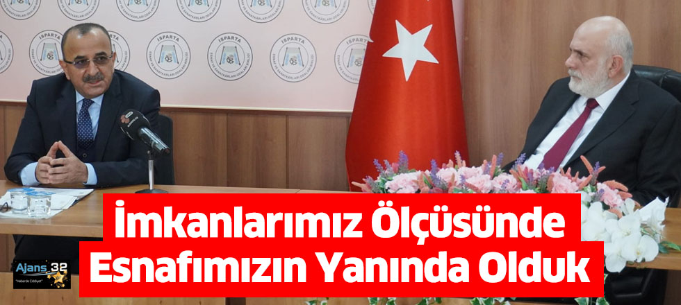 İmkanlarımız Ölçüsünde Esnafımızın Yanında Olduk