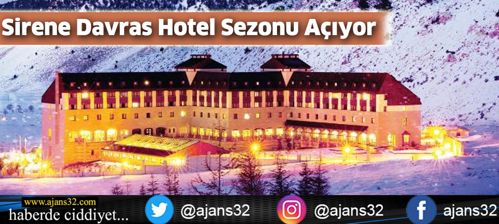 Sirene Davras Hotel Sezonu Açıyor