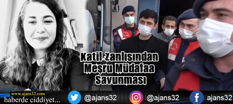 Katil Zanlısından Meşru Müdafaa Savunması