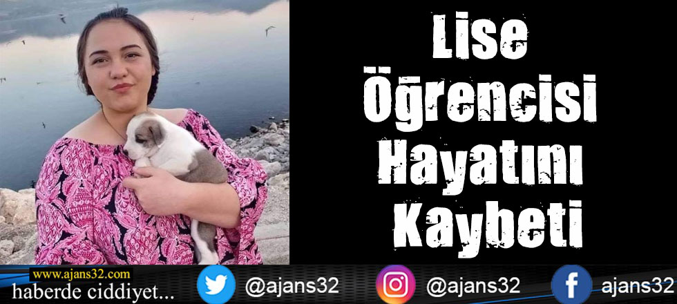 Lise Öğrencisi Hayatını Kaybetti