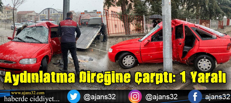 Aydınlatma Direğine Çarptı: 1 Yaralı