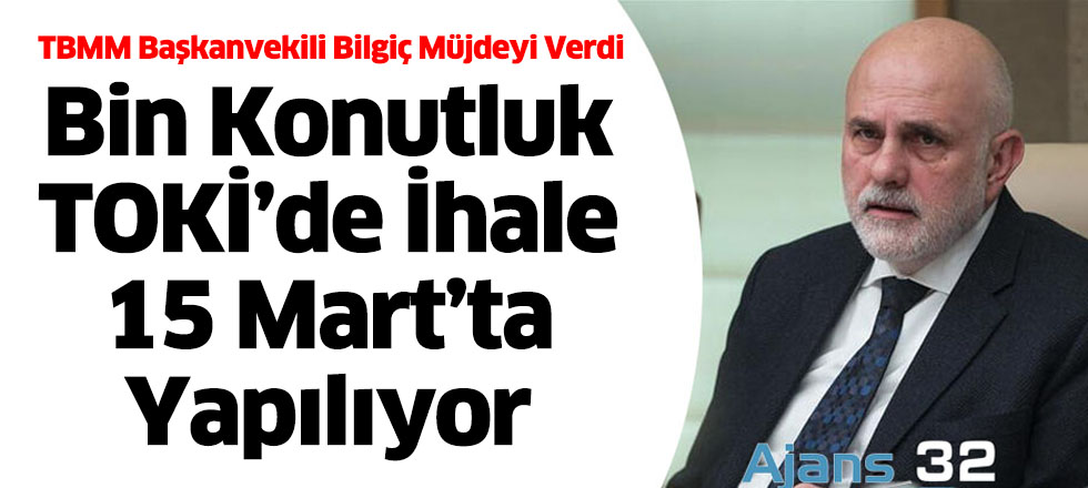 TBMM Başkanvekili Bilgiç Müjdeyi Verdi