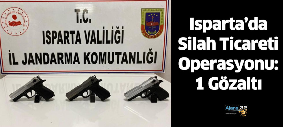 Isparta’da Silah Ticareti Operasyonu: 1 Gözaltı