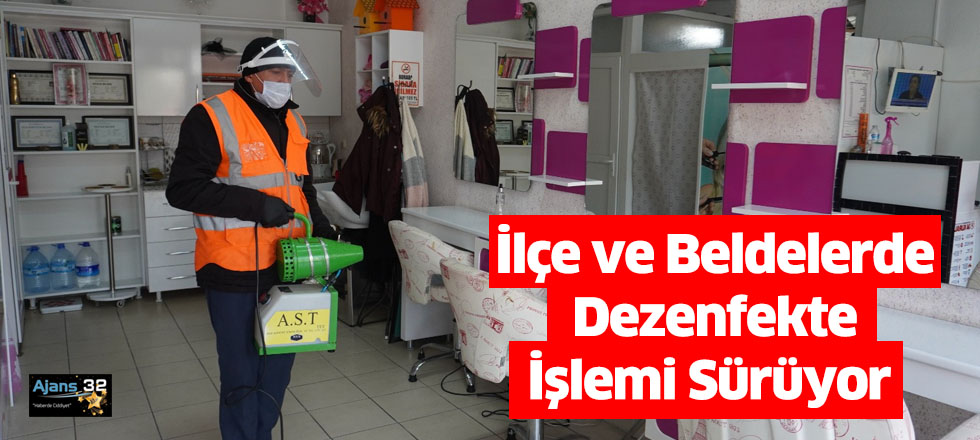 İlçe ve Beldelerde Dezenfekte İşlemi Sürüyor