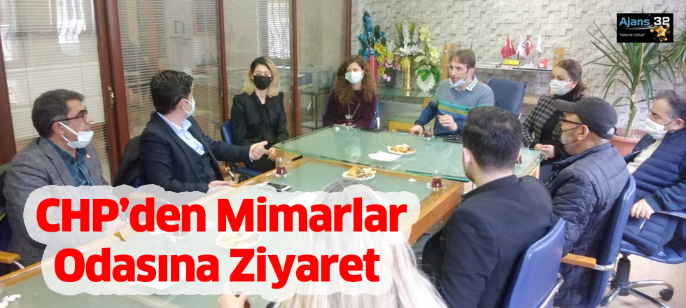 CHP’den Mimarlar Odasına Ziyaret