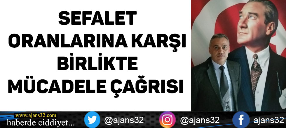 Sefalet Oranlarına Karşı Birlikte Mücadele Çağrısı