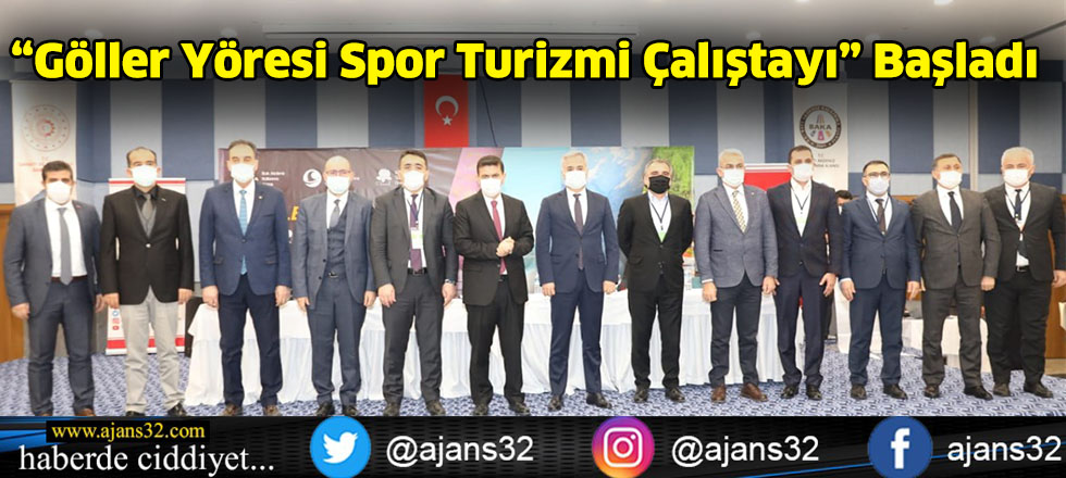 “Göller Yöresi Spor Turizmi Çalıştayı” Başladı