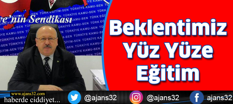 Beklentimiz Yüz Yüze Eğitim