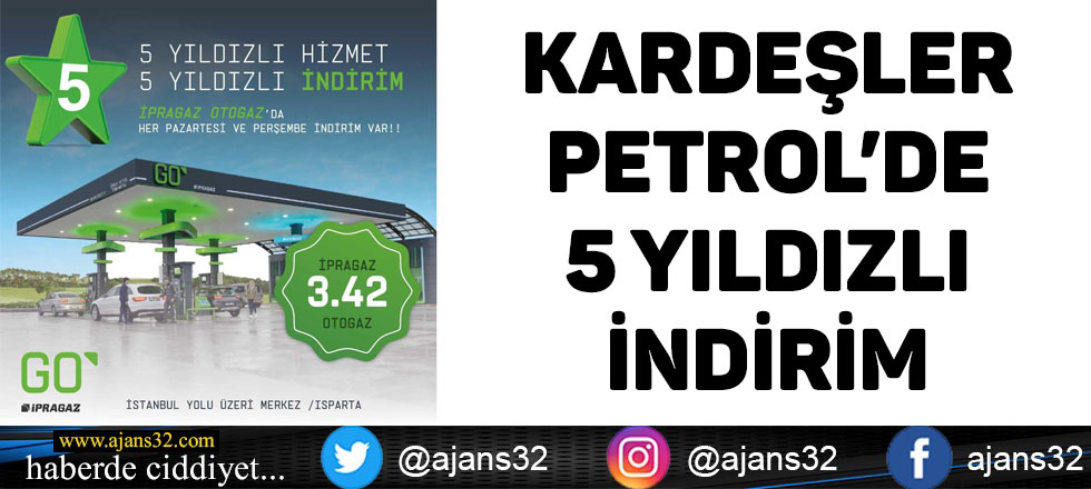 Kardeşler Petrol'de 5 Yıldızlı İndirim