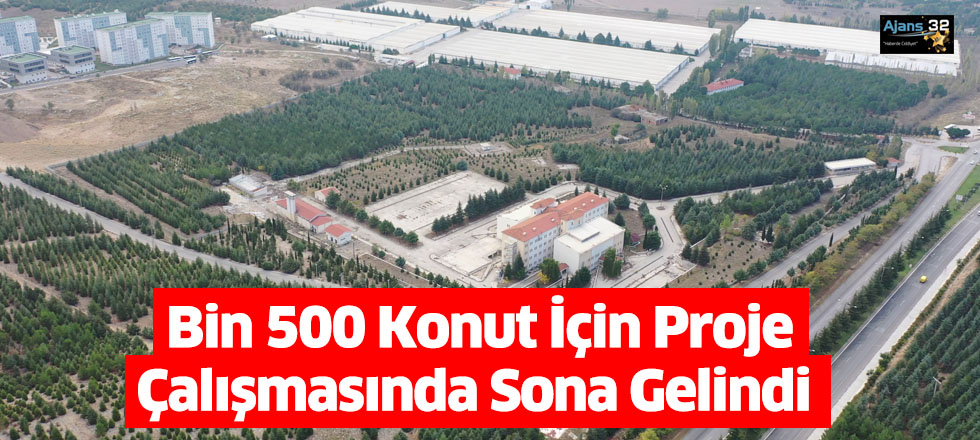 Bin 500 Konut İçin Proje Çalışmasında Sona Gelindi