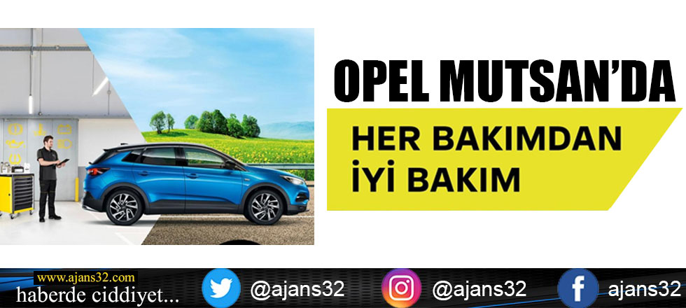 Opel Mutsan'da Her Bakımdan İyi Bakım