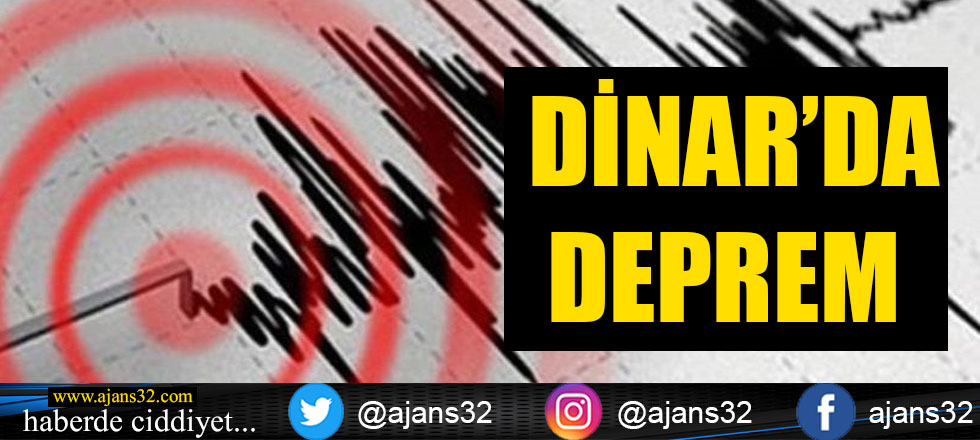 Dinar'da Deprem