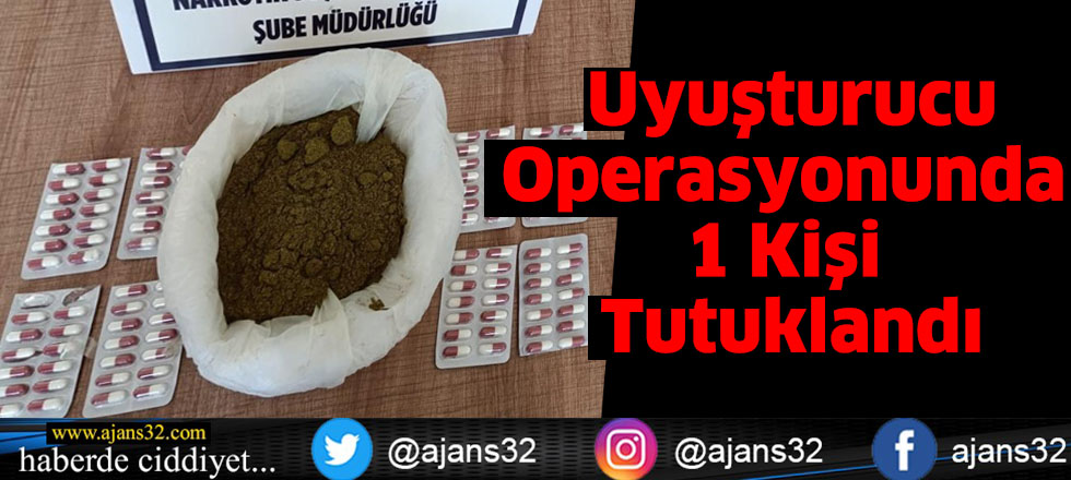 Uyuşturucu Operasyonunda 1 Kişi Tutuklandı