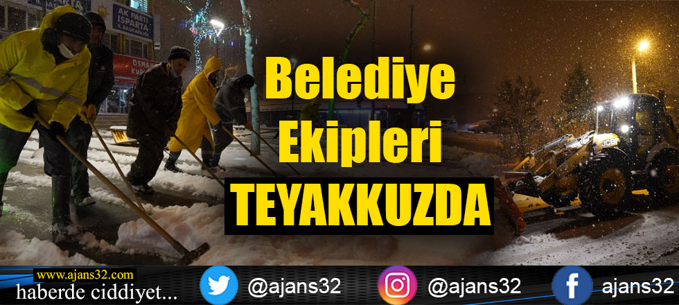 Belediye Ekipleri Teyakkuzda