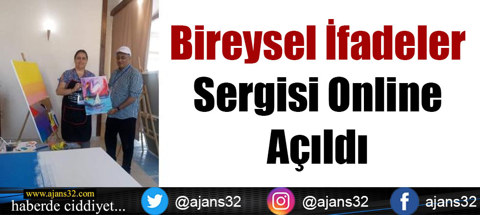 Bireysel İfadeler Sergisi Online Açıldı