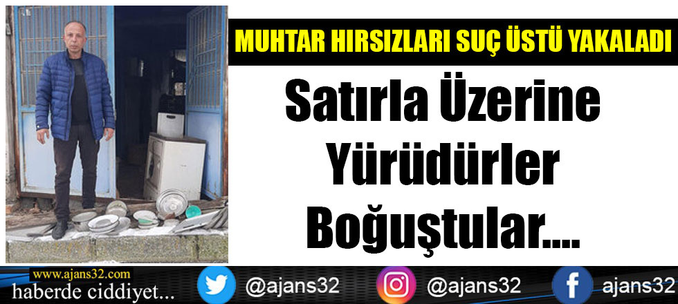 Muhtar Hırsızları Suç Üstü Yakaladı Ve...