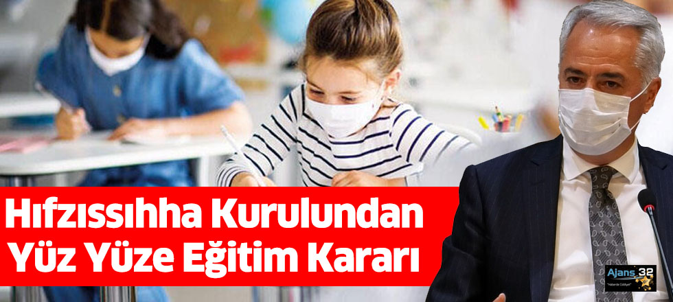 Hıfzıssıhha Kurulundan Yüz Yüze Eğitim Kararı