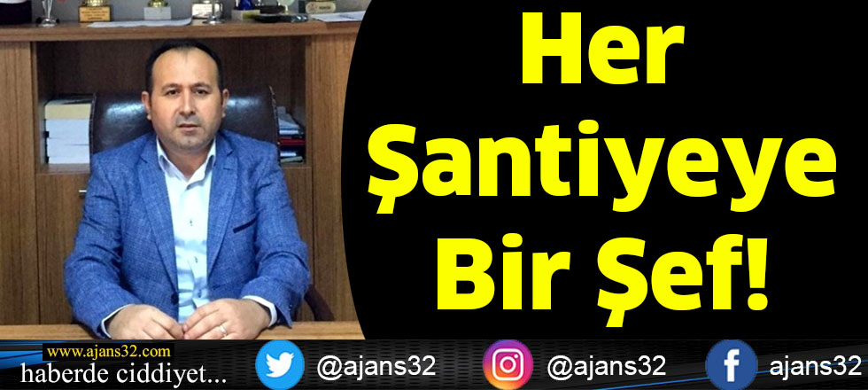 Her Şantiyeye Bir Şef!