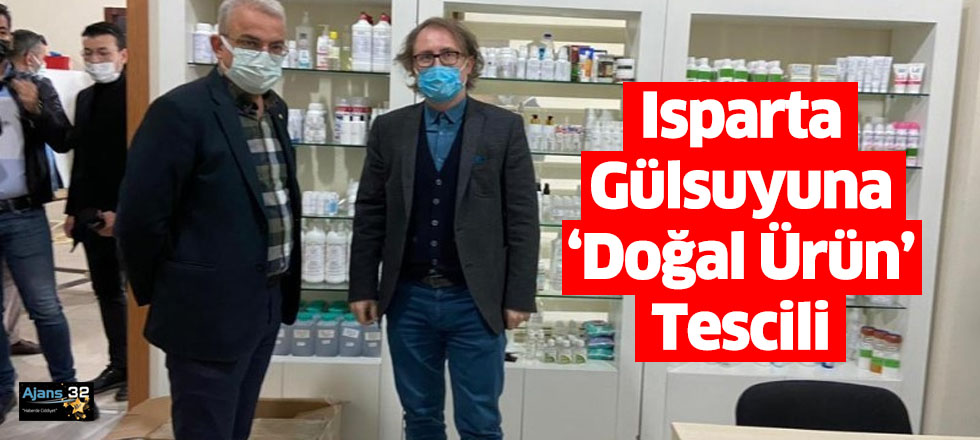 Isparta Gülsuyuna ‘Doğal Ürün’ Tescili