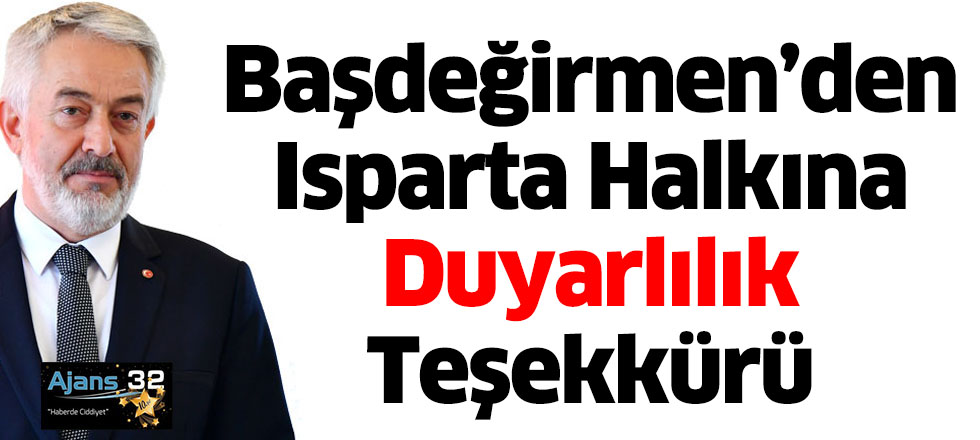 Isparta Halkına Duyarlılık Teşekkürü