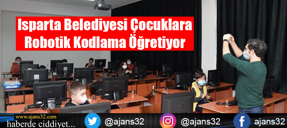 Isparta Belediyesi Çocuklara Robotik Kodlama Öğretiyor