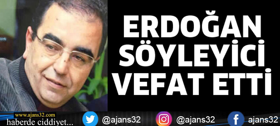 Erdoğan Söyleyici Vefaat Etti