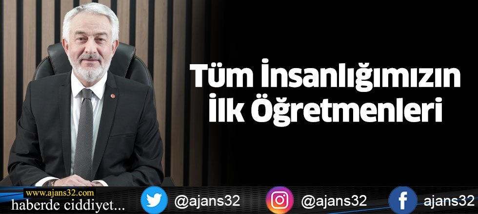 Tüm İnsanlığımızın İlk Öğretmenleri