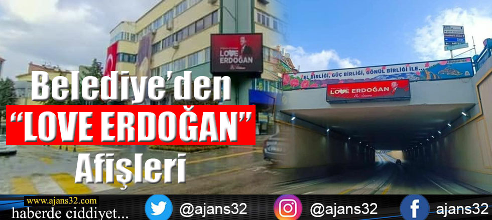 Belediye'den Love Erdoğan Afişleri