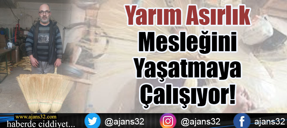 Yarım Asırlık Mesleğini Yaşatmaya Çalışıyor!