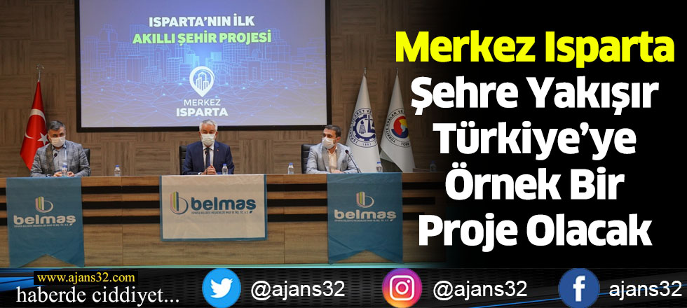 Merkez Isparta, Şehre Yakışır Türkiye’ye Örnek Bir Proje Olacak