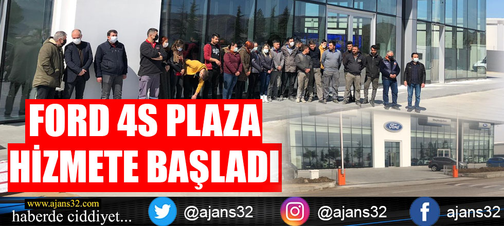 Ford 4S Plaza Hizmete Başladı