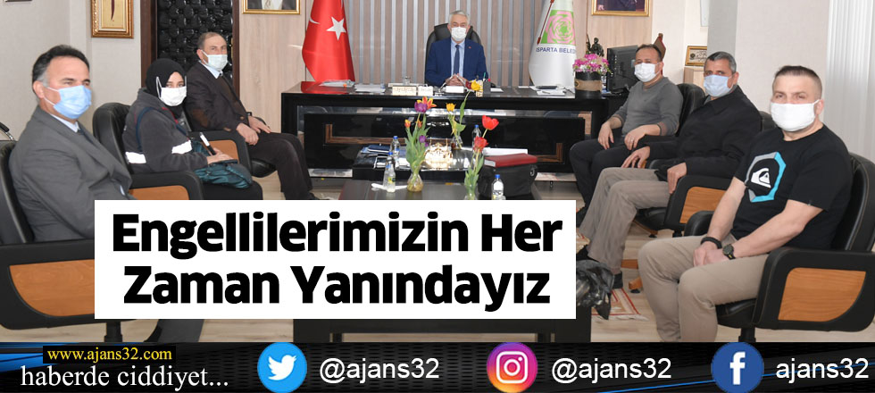 Engellilerimizin Her Zaman Yanındayız