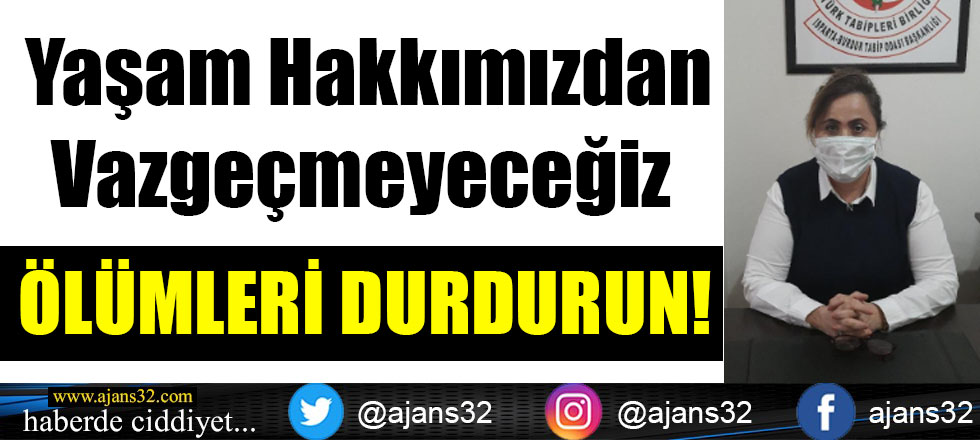 Yaşam Hakkımızdan Vazgeçmeyeceğiz!