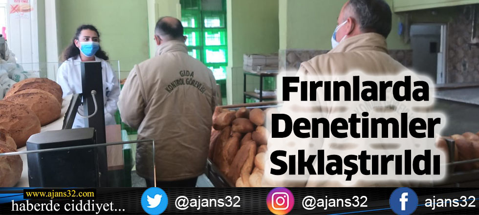 Fırınlarda Denetimler Sıklaştırıldı