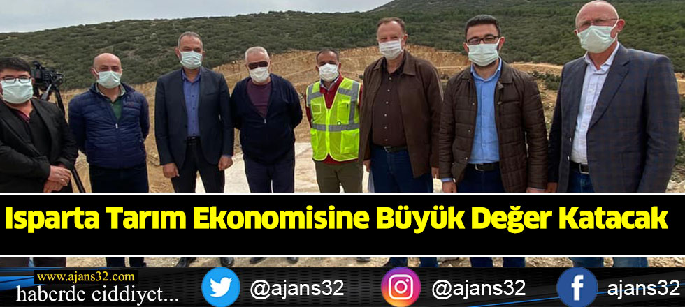 Isparta Tarım Ekonomisine Büyük Değer Katacak