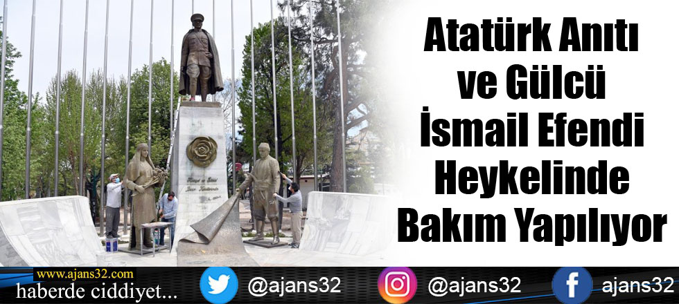 Atatürk Anıtı ve Gülcü İsmail Efendi Heykelinde Bakım Yapılıyor