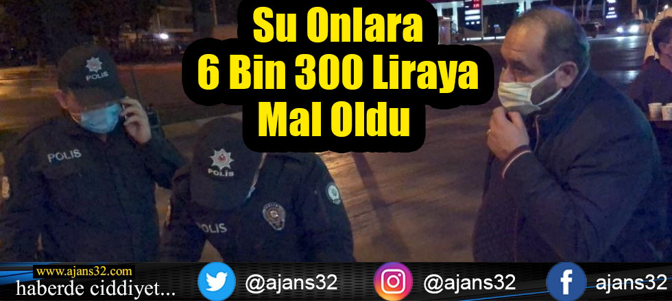 Su Onlara 6 Bin 300 Liraya Mal Oldu